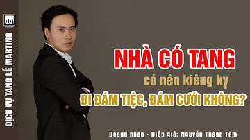 Giải đáp: Nhà có tang có kiêng kỵ đi đám cưới, tiệc tùng hay không?