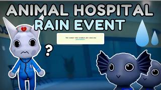 Animal Hospital - Rain Shift Event!