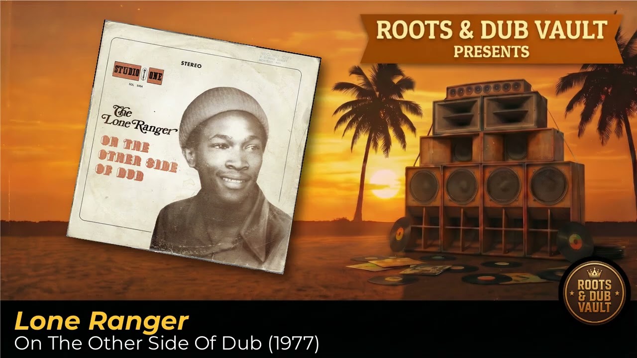 洋楽 Lone Ranger-On The Other Side Of Dub Dlx Lone Ranger – On The Other Side Of Dub (1977) | Full Album | Roots