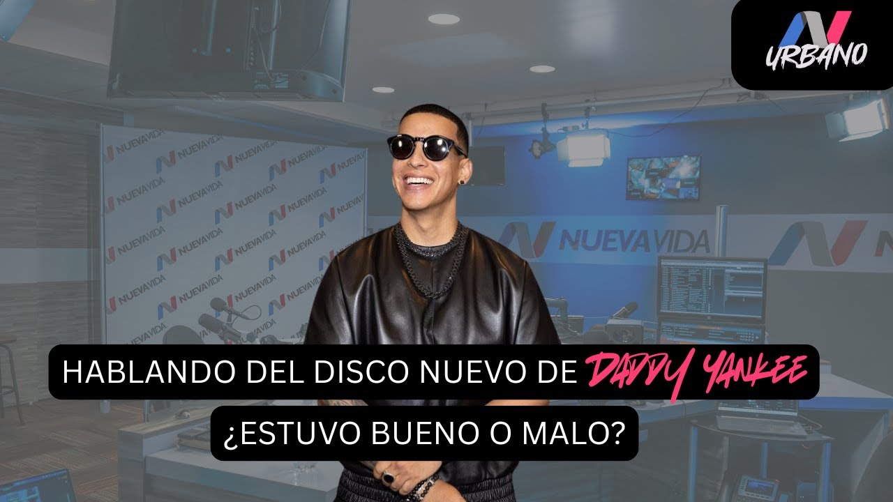 DADDY YANKEE SACA DISCO NUEVO ¿ESTA BUENO? Reaccionamos en nuestro show