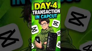 Day-4 how to create smooth transition in Capcut 🫥 Learn Video Editing in 10 Days