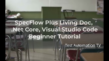 Generate Test Automation Report with SpecFlow Plus LivingDocs in .Net Core- Beginner Tutorial