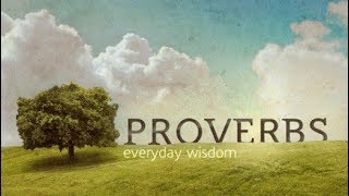 Proverbs ~12 :1 to 12: 28