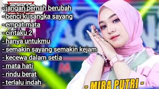 MIRA PUTRI FULL ALBUM AGENG MUSIK TERBARU JANGAN PERNAH BERUBAH BENCI KUSANGKA SAYANG #agengmusic