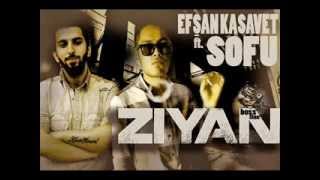 Efşan Kasavet ft  Sofu -    ZİYAN 2013 Resimi