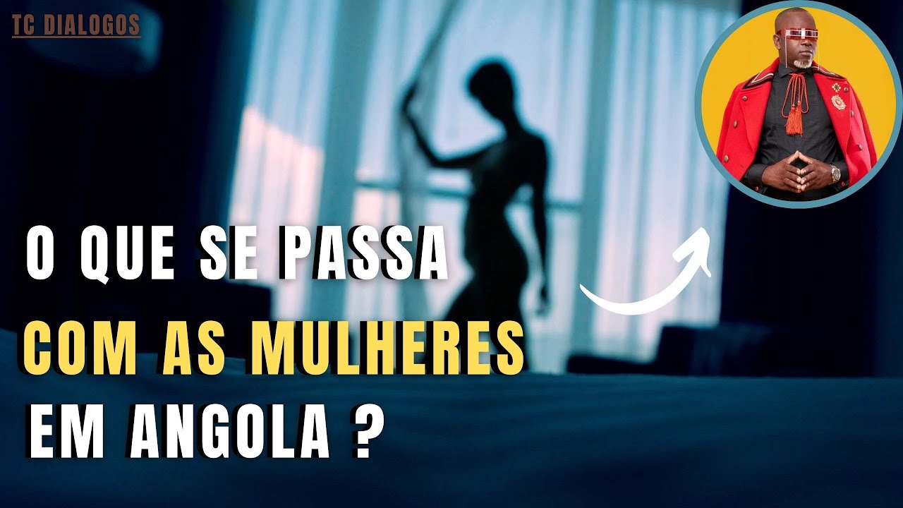 O QUE SE PASSA COM AS MULHERES EM ANGOLA ? (#paidiesel) l #TC11
