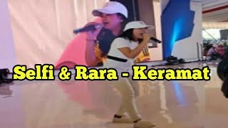 Selfi dan Rara Menyanyikan Lagu Keramat