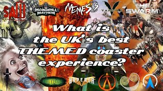 What’s the BEST themed rollercoaster experience in the UK?