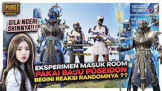 EKSPERIMEN MASUK ROOM PAKAI SKIN SULTAN POSEIDON , BEGINI REAKSI RANDOMNYA ?? - PUBG MOBILE