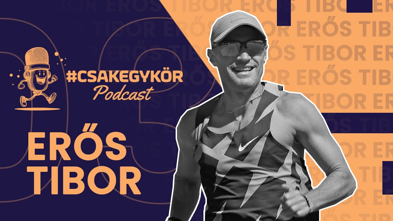 #csakegykör Podcast | Erős Tibor | “A mentális felkészülés legalább annyira fontos, mint a fizikai…”