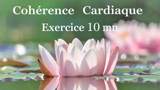 💖 Coherence cardiaque exercices . 10 mn. Exercice n°21