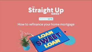 How to Refinance Your Mortgage