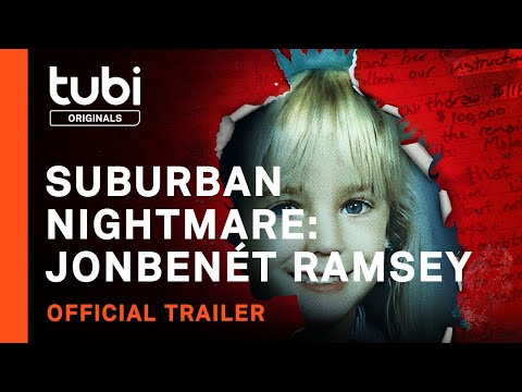 Suburban Nightmare: Jonbenét Ramsey | Official Trailer | A Tubi Original