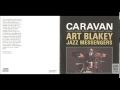 Caravan by Art Blakey and the Jazz Messengers