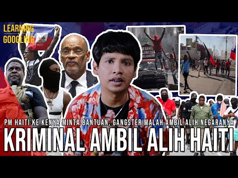 Kesal Pemilu Ditunda-tunda, Gangster Ambil Alih Negara Haiti! AS Turun Tangan? | LearningByGoogling