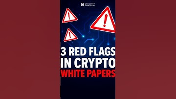 3 Red Flags in Crypto Whitepapers