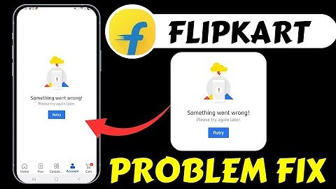 Flipkart App Error Fix 2025 | Something Went Wrong Problem Solution | Shopping App Not Working Guide
