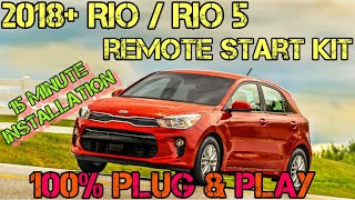 Career Overview 2018+ Kia Rio / Rio5 100% Plug & Play Remote Start Kit