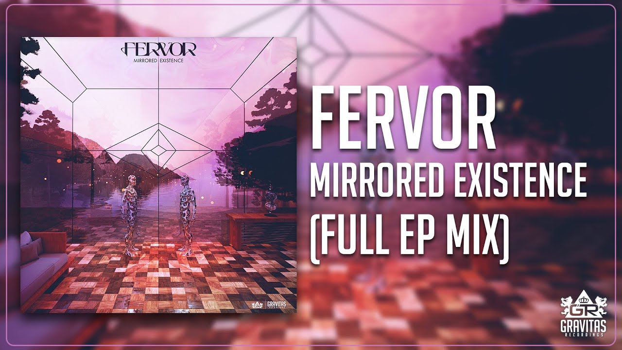 Fervor - Mirrored Existence (Full EP Mix)