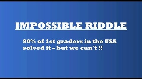 Riddle that kids can solve but adults can´t !!