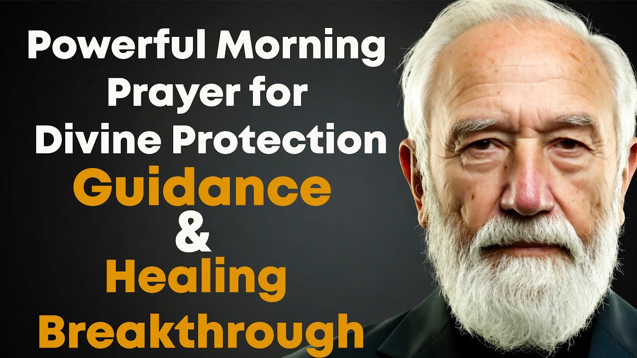 Powerful Morning Prayer for Divine Protection, Healing & Breakthrough ...