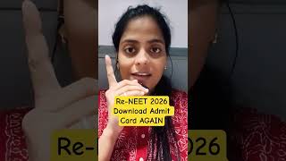 🚨IMP UPDATE🚨 Re-NEET 2026 Admit Card - RE-DOWNLOAD |Urgent| #neet2026 #neet #reneet #nta #update