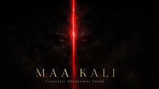Maa Kali (Cinematic Orchestral Theme) | Soul Wave Studios