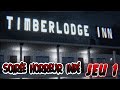 Soire horreur ind jeu 1 timberlodge inn jai juste perdu 20min de ma vie avec ce jeu xd