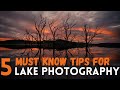 5 MUST KNOW TIPS on LAKE PHOTOGRAPHY | How To Take GREAT Lake Photos! Sony A7iii Sony 16-35mm f2.8