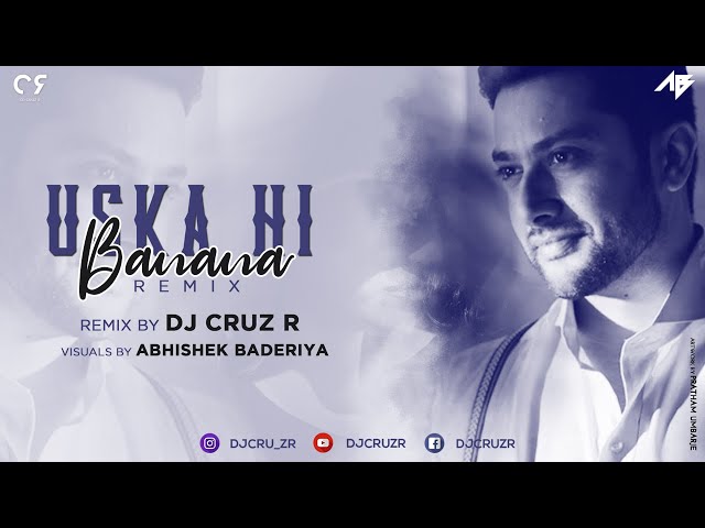 Uska Hi Banana | Remix | DJ Cruz R | Visuals by Abhishek Baderiya class=
