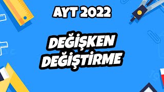 AYT Matematik - Değişken Değiştirme | AYT Matematik 2022 #hedefekoş