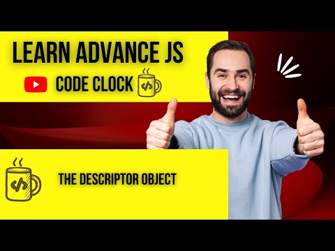 15.7  The descriptor object in Javascript