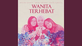 Wanita Terhebat (feat. Vania Larissa, Devina Elysia)