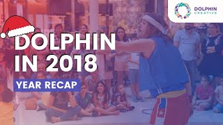 Dolphin Creative 2018 Review