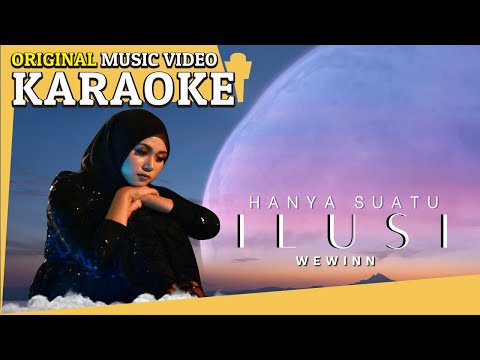 Hanya Suatu Ilusi - Wewinn (Karaoke MV)