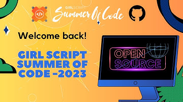 Girl Script summer of code 2023 is back! || open-source || #codervivek #opensource