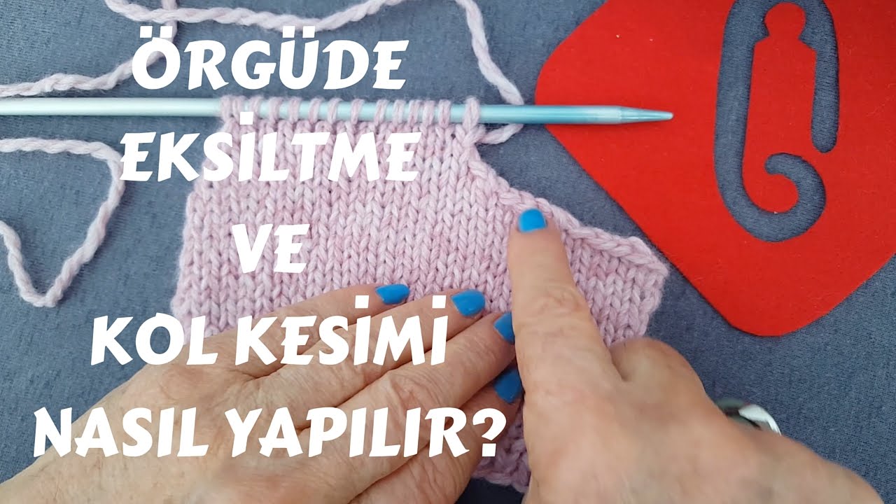 10marifet Örgüde eksiltme, kol kesimi ve V yaka nasıl yapılır? YouTube