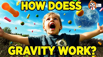How Does Gravity Work? What Makes Things Fall | For Kids
