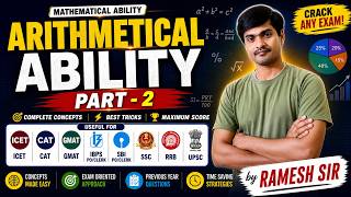 Arithmetical Ability Masterclass Part - 2 🔥 | ICET, CAT, SSC, RRB, UPSC, Bank Exams | By Ramesh Sir