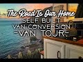 Van Conversion Tour - The Road Is Our Home - #Vanlife