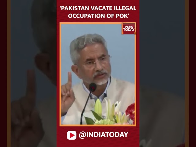 EAM Jaishankar Said One Issue To Discuss On Kashmir Is When Pak Vacate Illegal Occupation Of PoK' class=