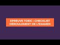 Épreuve du TOEIC : Checklist du Déroulement de l'Examen