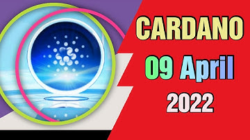 Cardano price prediction 09 April 2022, Crypto Shakeel, cardano ADA today latest news & forecast