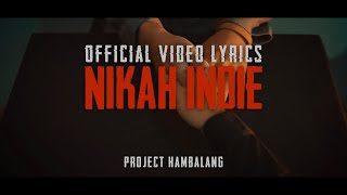 Video voorbeeld van "Nikah Indie -  Project Hambalang ( Official Video Lyrics )"