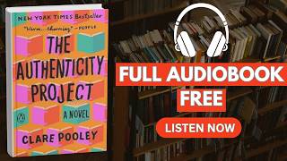 The Authenticity Project: A Novel by Clare Pooley [ Full Audiobook Free ]