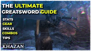 The Greatsword Guide | Complete Guide on Stats, Gear, Skills, Phantoms, Combos & Tips | Khazan