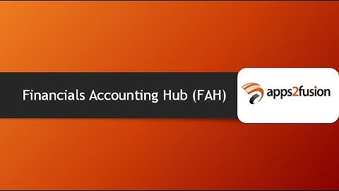 Financials Accounting Hub (FAH)