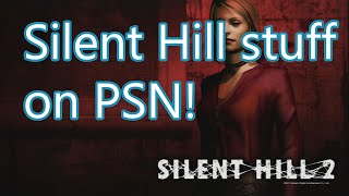 Silent Hill stuff on PSN