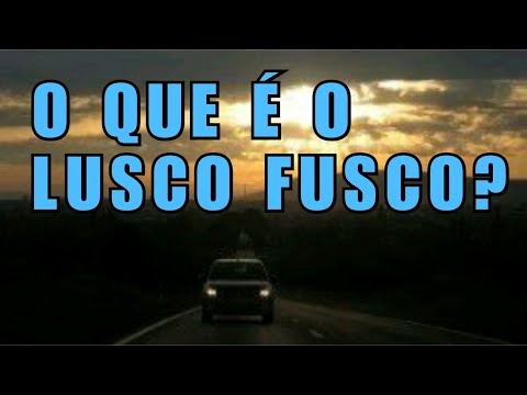 O QUE É LUSCO-FUSCO?