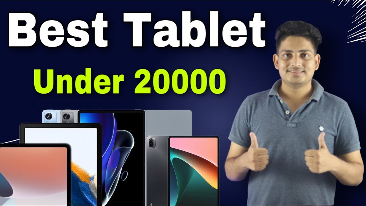 Best Tablet Under 20000 Top 5 Best Tablet Under 20000 Best Tablet